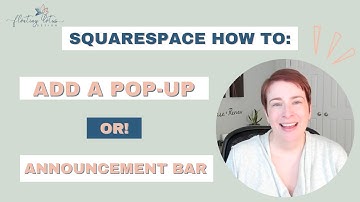 How To Add Announcement Bars and Pop-Ups to Your Squarespace Site