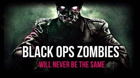 Black Ops Zombies Will Never Be The Same