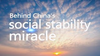 Behind China's social stability miracle
