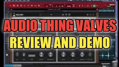 Free Tape Saturation Plugin - Audio Thing Valves Review and Demo - Limited Time