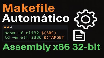 COMO AUTOMATIZAR CÓDIGO ASSEMBLY X86 COM MAKEFILE