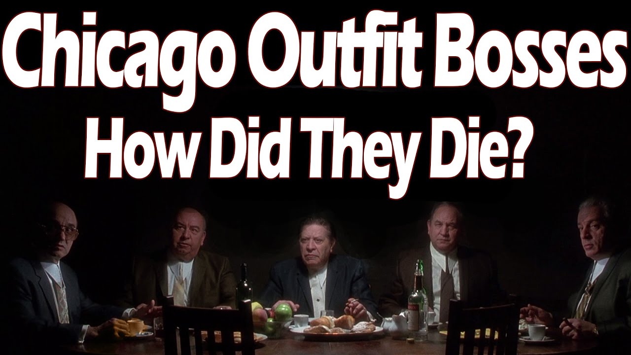 How did the Chicago Outfit Bosses Die? Killed, Retired, or Imprisoned