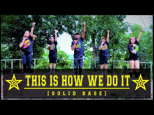 [THIS IS HOW WE DO IT / Solid Base] [Zumba® / Dance Fitness] [R2AS / PH] class=