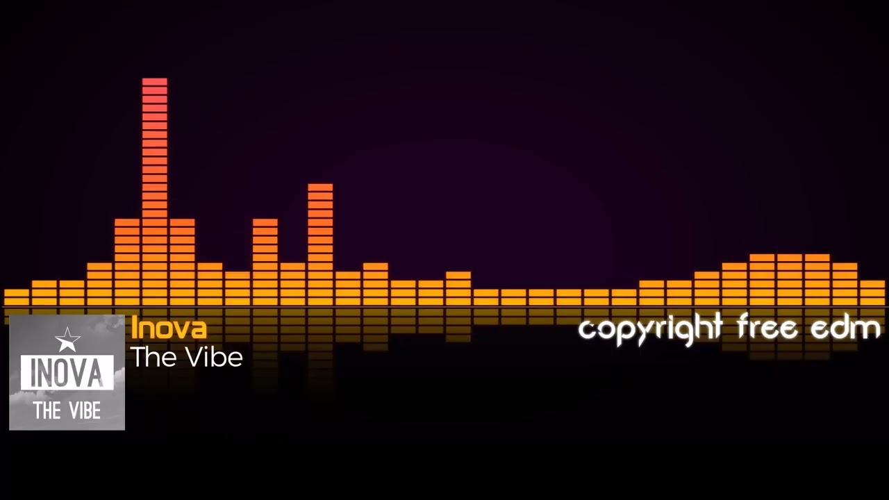 INOVA   The Vibe Copyright Free