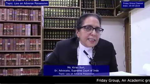 Kiran Suri Ms., Sr. Advocate, Law on Adverse Posse...