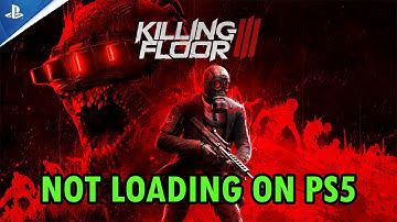 How To Fix Killing Floor 3 Not Loading/Stuck on Loading Screen on PS5