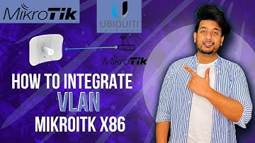 Ubiquiti VLAN configuration with MikroTik | MikroTik VS Ubiquiti