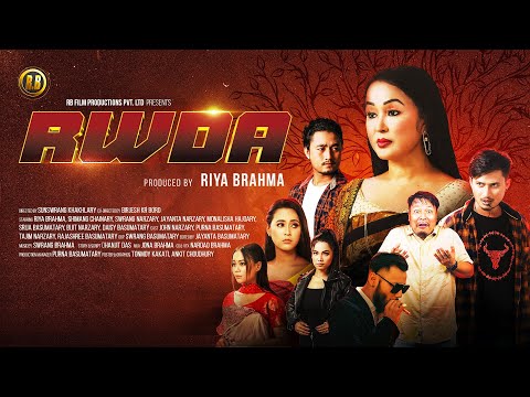 RWDA Official Full Movie Bodo Feature Film 2023 Ll RB Film Productions