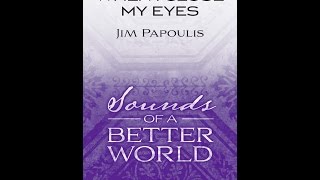 When I Close My Eyes (SAB Choir) - by Jim Papoulis