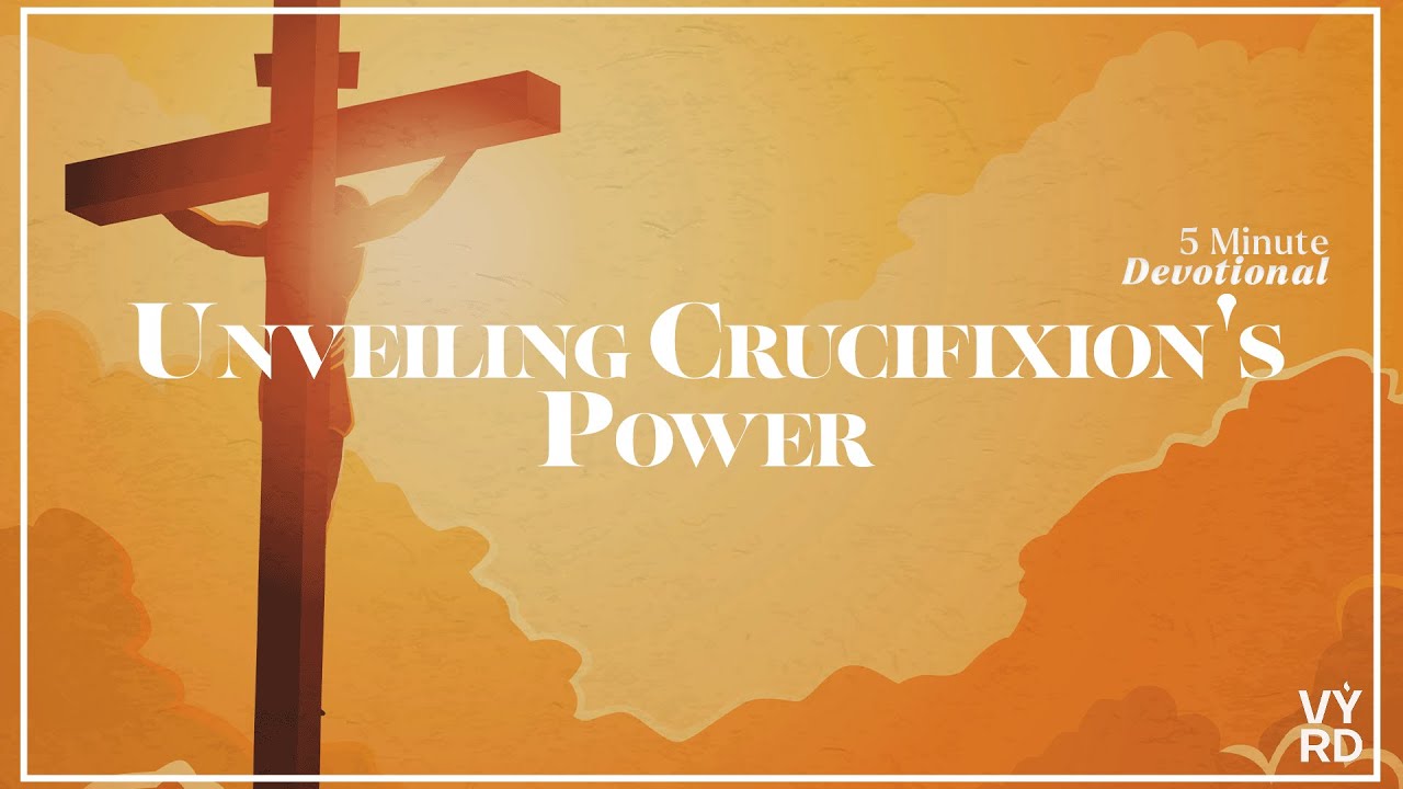 Unveiling Crucifixion's Power - YouTube