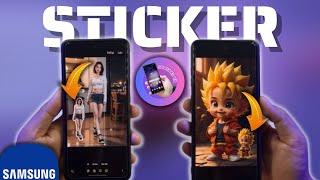 How to Create Custom Stickers from Any Photo on Samsung Galaxy | Samfans VN
