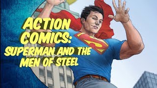 Complete Summary (New 52) - Action Comics:  Superman And The Men Of Steel
