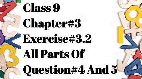 Class 9 Math-Chapter 3-Exercise 3.2, All Parts Of Question no. 4,5 / @MathpointwithRameen