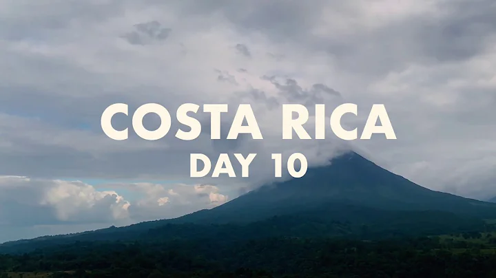 Costa Rica - Day 10