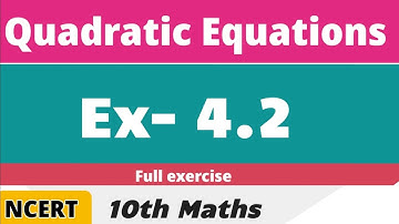 Class 10th Maths Exercise 4.2 Quadratic Equations New NCERT | Ex 4.2 Class 10 CBSE New Syllabus