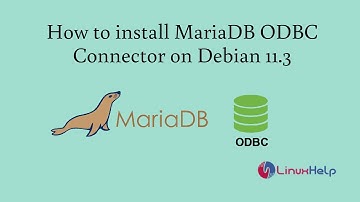How To Install MariaDB ODBC Connector on Debian 11.3