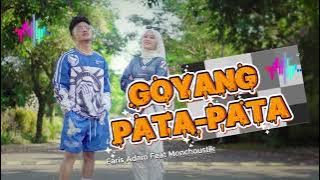 GOYANG PATA-PATA | FARIS ADAM Feat Monchoustik Production - Hmmm TV Official