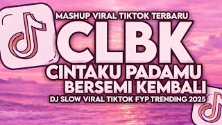Dj Clbk  Cintaku Padamu Bersemi Kembali Slow Tiktok Viral  Song 2025