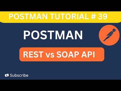 Postman Tutorial #39 | REST vs SOAP APIs (Key Differences)