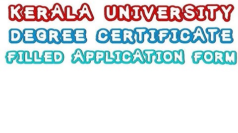 Kerala University Degree Certificate Filled Application Form