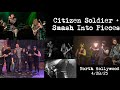 Citizen Soldier + Smash Into Pieces || 4/28/23