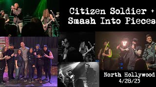 Citizen Soldier + Smash Into Pieces || 4/28/23