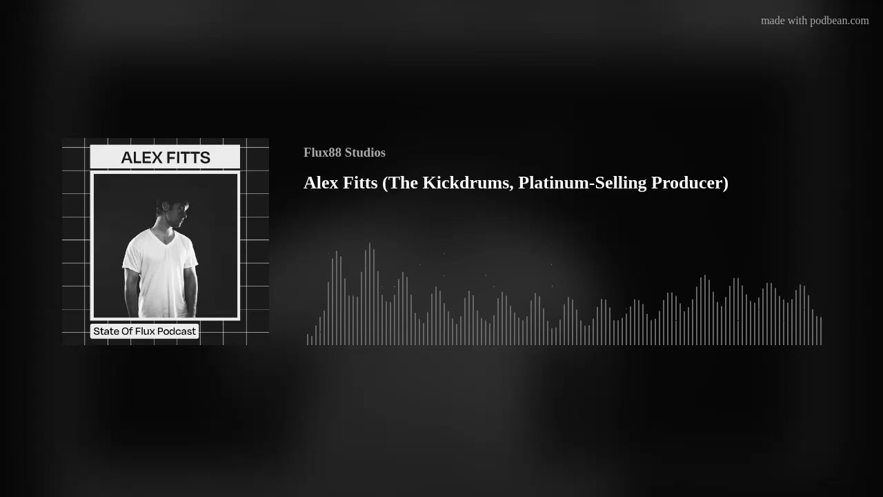 Alex Fitts (The Kickdrums, Platinum-Selling Producer)
