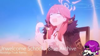 Unwelcome School - Blue Archive [Tsuki Remix] | NostalgicTsuki