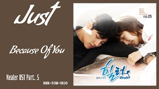 JUST (저스트) – Because Of You | Healer 힐러 OST Part. 5 Lyrics Han/Rom/Indo