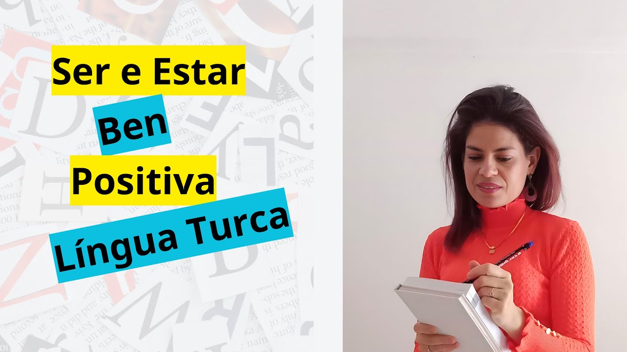 Ser e Estar no İDİOMA TURCO usando adjetivos e subtantivos- Pronome Pessoal BEN - Positiva