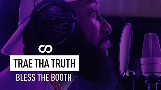 Trae Tha Truth - Bless The Booth Freestyle