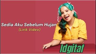 IDGITAF | SEDIA AKU SEBELUM HUJAN LIRIK NON STOP | TERBARU 2025