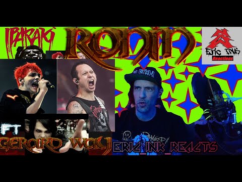 Gerard All In? *Reaction*(Ibaraki - Ronin Ft. Gerard Way)