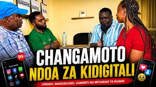 Changamoto Ya Ndoa Za Kidigitali  Part 4