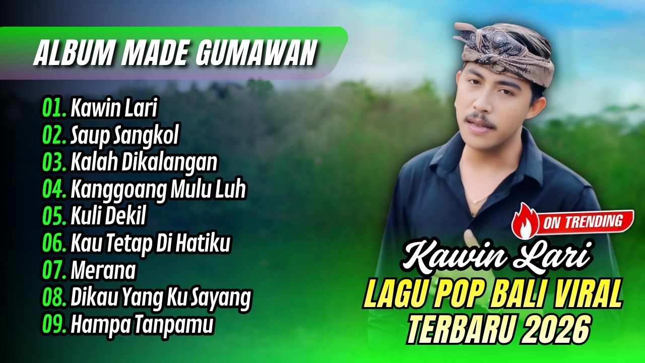 Made Gunawan - KAWIN LARI - SAUP SANGKOL | KALAH DIKALANGAN  || LAGU BALI TERPOPULER 2026