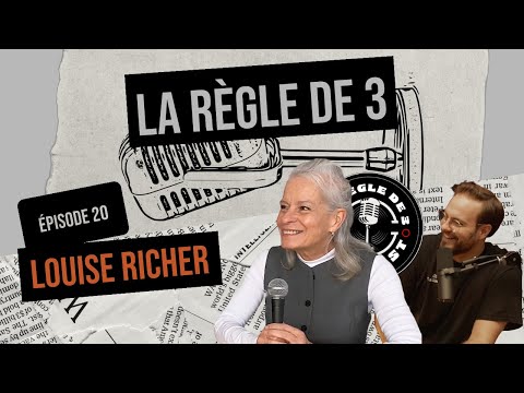 Ep 20 - Louise Richer - Règle de 3 podcast