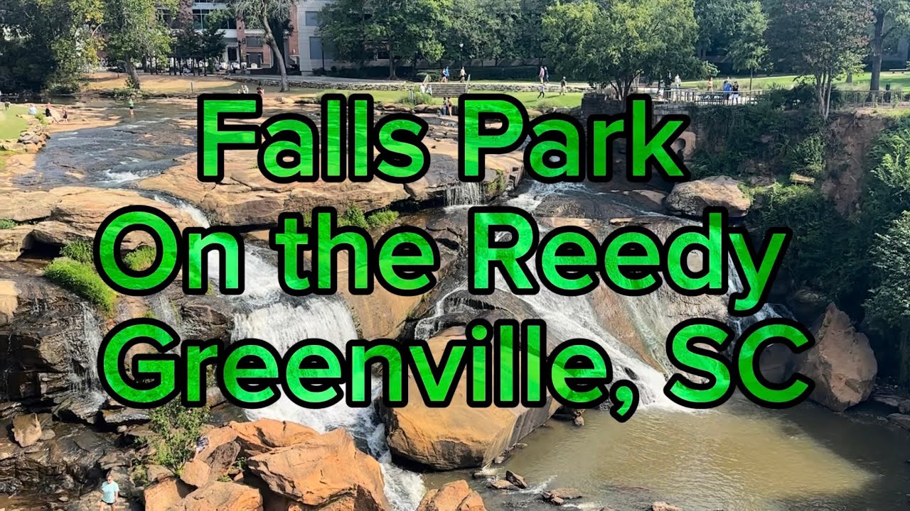 The Famous Falls Park on the Reedy Adventure! 