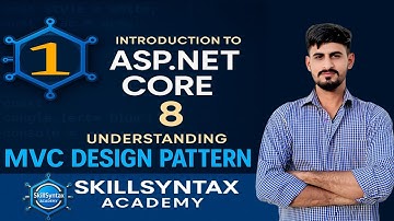 Part :- 1Introduction to ASP.NET Core MVC 8 | Understanding MVC Design Pattern | SkillSyntax Academy