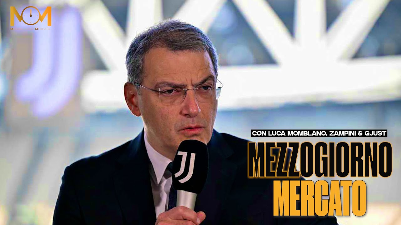 COMOLLI E LA JUVE PARLANO ANCORA, FUTURO CON SPALLETTI, SCOUTING CENTROCAMPO ZAMPINI GJUST MOMBLANO