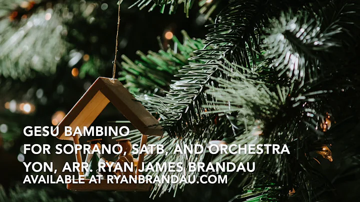 Gesu Bambino for soprano, SATB, and orchestra - Yo...