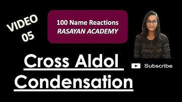 100 Name Reactions (Video-005) - Cross Aldol Condensation | Carbonyl Reaction