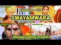 Swayamwara mempersunting drupadi  eps 98  104