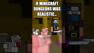 If Minecraft Dungeons was realistic... #minecraft #shorts #minecraftdungeons