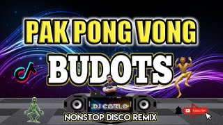 PAK PONG VONG REMIX| BUDOTS BUDOTS NONSTOP DISCO REMIX 2023| DjCarlo On The Mix