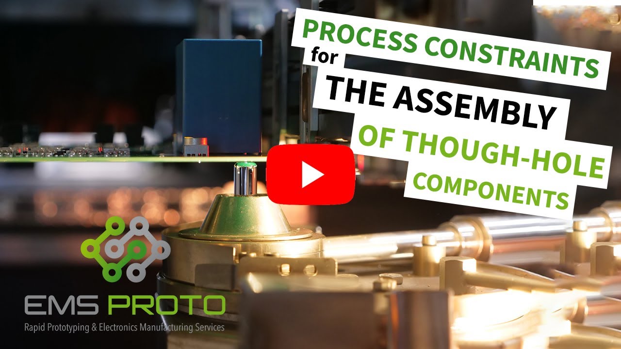 PROCESS CONSTRAINTS FOR THE ASSEMBLY OF THOUGH-HOLE COMPONENTS