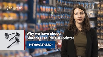 Why Rawlplug has chosen Sinterit Lisa PRO SLS 3D pinter for prototyping