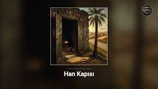 Han Kapısı Anadolu Ağıdı