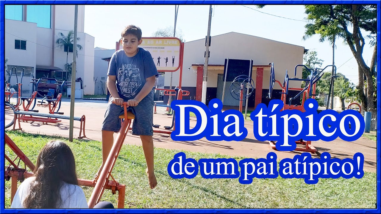 Dia típico de um pai atípico! - YouTube