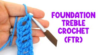 Foundation Treble Crochet Stitch (FTR)