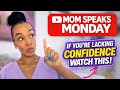 If You’re Lacking Confidence… Watch This! 
